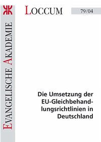 Die Umsetzung der EU-Gleichbehandlungsrichtlinien in Deutschland - Rust, Ursula; König, Doris; Lange, Joachim; Sieveking, Klaus