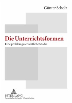 Die Unterrichtsformen - Scholz, Günter