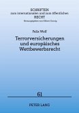 Terrorversicherungen und europäisches Wettbewerbsrecht Terrorversicherungen und europäisches Wettbewerbsrecht