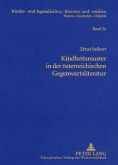 Kindheitsmuster in der österreichischen Gegenwartsliteratur - Seibert, Ernst