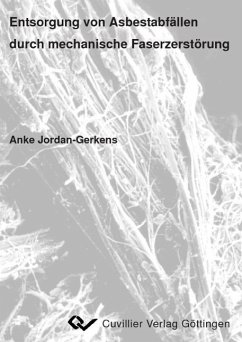 Entsorgung von Asbestabfällen durch mechanische Faserzerstörung - Jordan-Gerkens, Anke