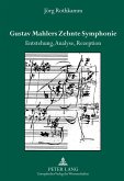Gustav Mahlers Zehnte Symphonie