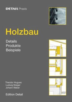 Holzbau - Hugues, Theodor; Steiger, Ludwig; Weber, Johann