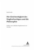 Die Gleichzeitigkeit des Ungleichzeitigen und die Philosophie