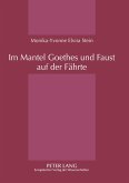Im Mantel Goethes und Faust auf der Fährte Im Mantel Goethes und Faust auf der Fährte