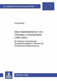Das Auslandsstudium von Chinesen in Deutschland (1861-2001) - Meng, Hong