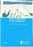 Neue Skigebiete in der Schweiz?