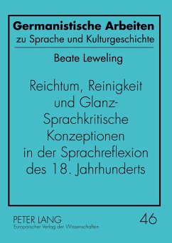 Cover Reichtum, Reinigkeit und Glanz - Sprachkritische Konzeptionen in der Sprachreflexion des 18. Jahrhunderts