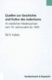 Quellen zur Geschichte und Kultur des Judentums im westlichen Niedersachsen vom 16. Jahrhundert bis 1945. Ein sachthematisches Inventar. Teil 4