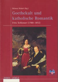 Neues Jahrbuch für das Bistum Mainz. Beiträge zur Zeit- und Kulturgeschichte der Diözese / Goethekult und katholische Romantik