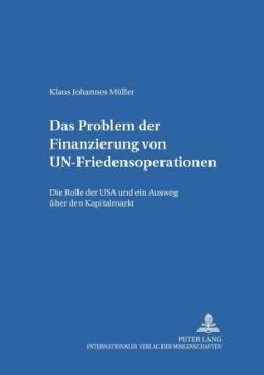 Das Problem der Finanzierung von UN-Friedensoperationen - Müller, Klaus Johannes