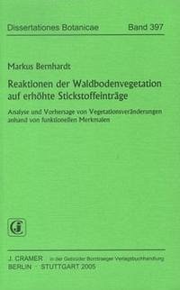 Reaktionen der Waldbodenvegetation auf erhöhte Stickstoffeinträge - Bernhardt, Markus