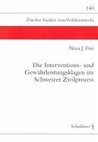 Die Interventions- und Gewährleistungsklagen im Schweizer Zivilprozess