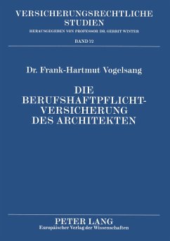 Die Berufshaftpflichtversicherung des Architekten - Vogelsang, Frank-Hartmut