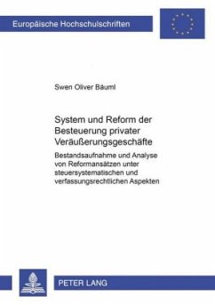 System und Reform der Besteuerung privater Veräußerungsgeschäfte - Bäuml, Swen O.