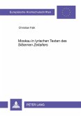 Moskau in lyrischen Texten des 'Silbernen Zeitalters' Moskau in lyrischen Texten des 'Silbernen Zeitalters'