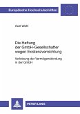 Die Haftung der GmbH-Gesellschafter wegen Existenzvernichtung