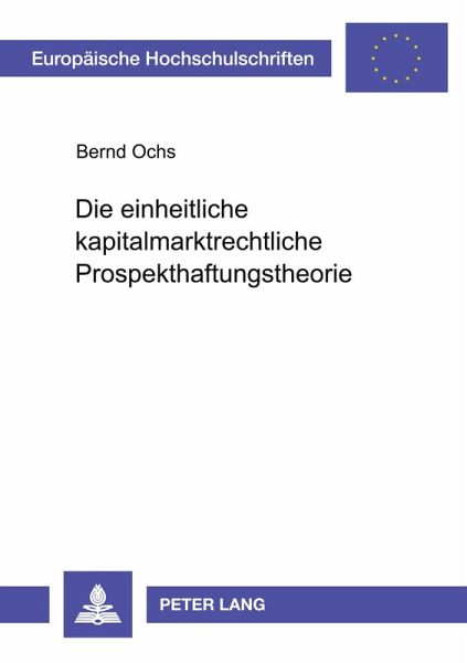 Die einheitliche kapitalmarktrechtliche Prospekthaftungstheorie