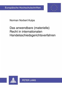 Cover Das anwendbare (materielle) Recht in internationalen Handelsschiedsgerichtsverfahren
