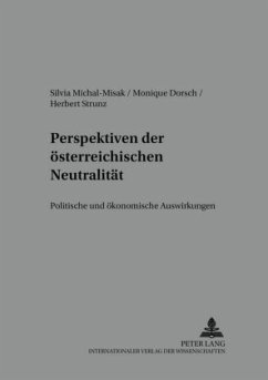 Perspektiven der österreichischen Neutralität - Michal-Misak, Silvia;Dorsch, Monique;Strunz, Herbert
