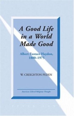 A Good Life in a World Made Good - Crosby, Donald A;Peden, W. Creighton