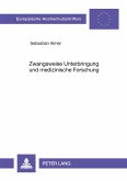 Zwangsweise Unterbringung und medizinische Forschung