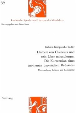 Herbert von Clairvaux und sein Liber miraculorum. Die Kurzversion eines anonymen bayerischen Redaktors - Kompatscher Gufler, Gabriela
