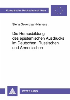 Cover Die Herausbildung des epistemischen Ausdrucks im Deutschen, Russischen und Armenischen
