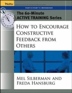 How to Encourage Constructive Feedback from Others - Silberman, Melvin L.; Hansburg, Freda