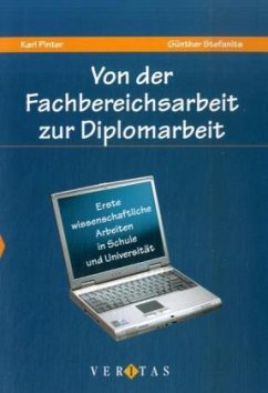 Von der Fachbereichsarbeit zur Diplomarbeit - Printer, Karl; Stefanits, Günther