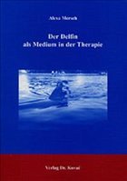 Der Delfin als Medium in der Therapie