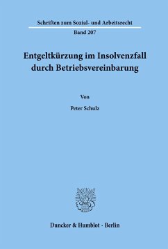 Entgeltkürzung im Insolvenzfall durch Betriebsvereinbarung. - Schulz, Peter