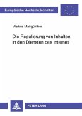 Die Regulierung von Inhalten in den Diensten des Internet Die Regulierung von Inhalten in den Diensten des Internet