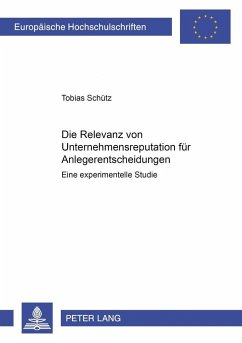 Die Relevanz von Unternehmensreputation für Anlegerentscheidungen - Schütz, Tobias