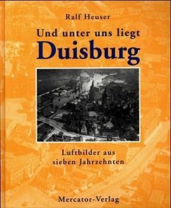 Und unter uns liegt Duisburg Und unter uns liegt Duisburg