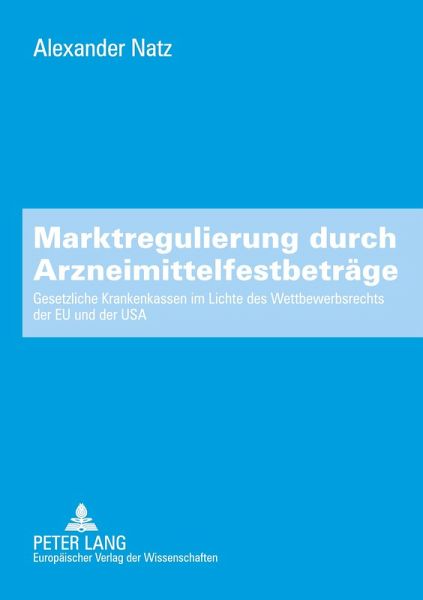 Marktregulierung durch Arzneimittelfestbeträge Marktregulierung durch Arzneimittelfestbeträge