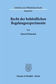 Recht der behördlichen Regelungsexperimente.