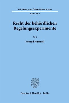 Recht der behördlichen Regelungsexperimente. - Hummel, Konrad