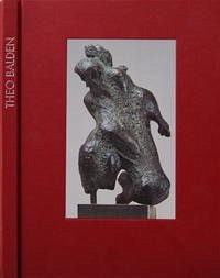 Theo Balden 1904-1995. Skulpturen - Hebecker, Susanne; Lichtenstern, Christa; Schönemann, Heinz; Ohnesorge, Birk; Wüsten, Sonja