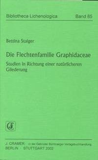 Die Flechtenfamilie Graphidaceae - Staiger, Bettina