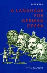 A Language for German Opera - Aikin, Judith P