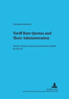 Tariff Rate Quotas and Their Administration - Mönnich, Christina