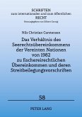 Das Verhältnis des Seerechtsübereinkommens der Vereinten Nationen von 1982 zu fischereirechtlichen Übereinkommen und deren Streitbeilegungsvorschriften