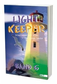 Lightkeeper Band 6 - Christliche Schriftenverbreitung, e.V.