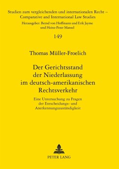 Der Gerichtsstand der Niederlassung im deutsch-amerikanischen Rechtsverkehr - Müller-Frölich, Thomas