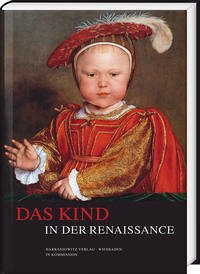 Das Kind in der Renaissance - Bergdolt, Klaus (Hrsg.)