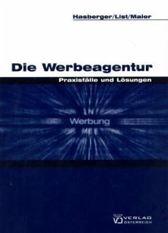 Die Werbeagentur - Hasberger, Michael;List, Wolfgang;Maier, Wolfgang
