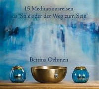 15 Meditationsreisen aus "Solé oder der Weg zum Sein"