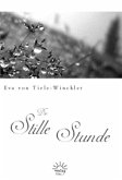 Die stille Stunde Die stille Stunde