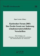 Karlsruher Forum 2003: Das Zweite Gesetz zur Änderung schadensersatzrechtlicher Vorschriften